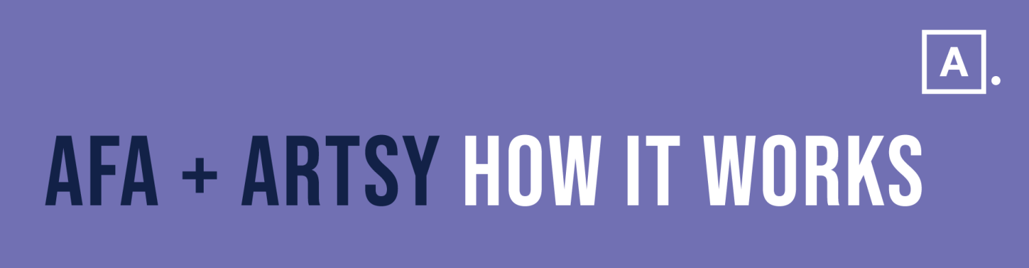 AFA + ARTSY How It Works Banner